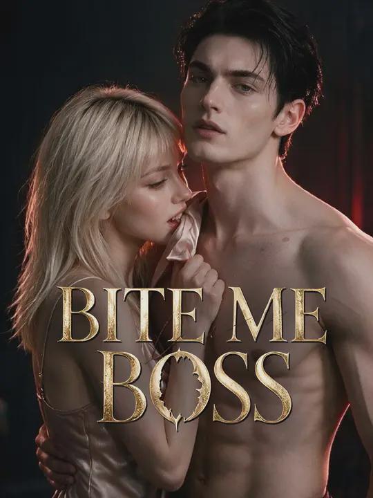 Bite me！boss